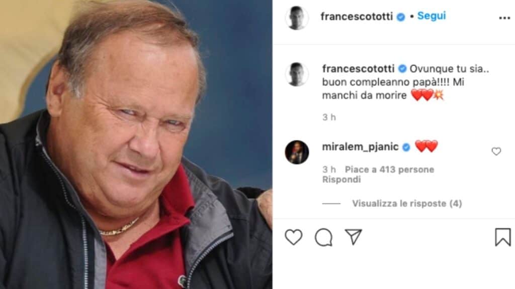 Francesco Totti e la dedica su Instagram al padre Enzo, morto a ottobre: il messaggio nel giorno del suo compleanno