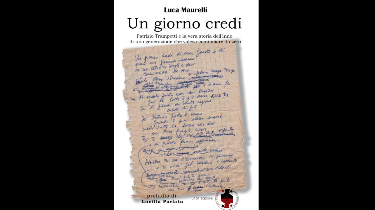 Da un foglietto del 1972 a un libro: la storia di “Un giorno credi”, il brano che ha segnato una generazione